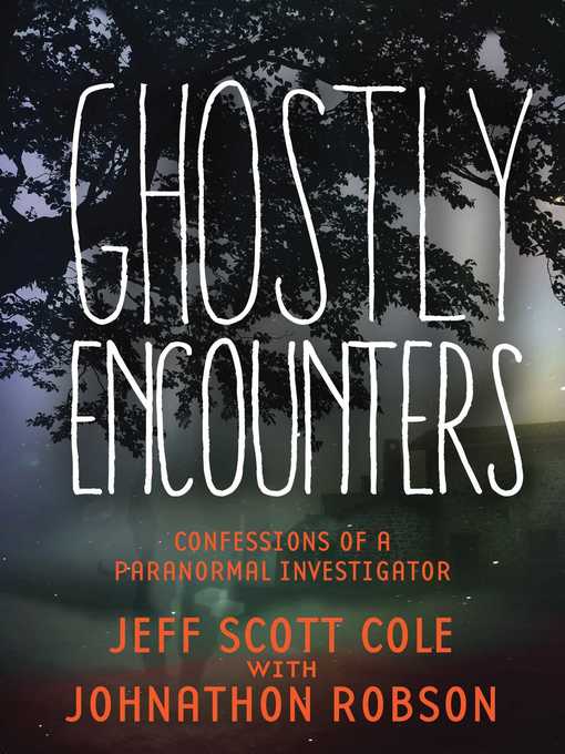 Title details for Ghostly Encounters by Jeff Scott Cole - Available